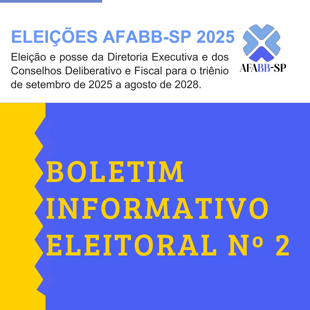 AFABB-SP - ELEIÇÕES 2025 - Boletim Informativo Eleitoral Nº 2