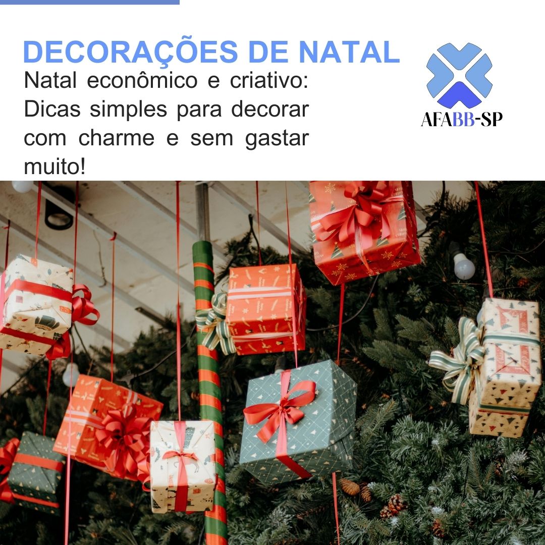 Natal econômico e criativo: Dicas simples para decorar com charme e sem gastar muito