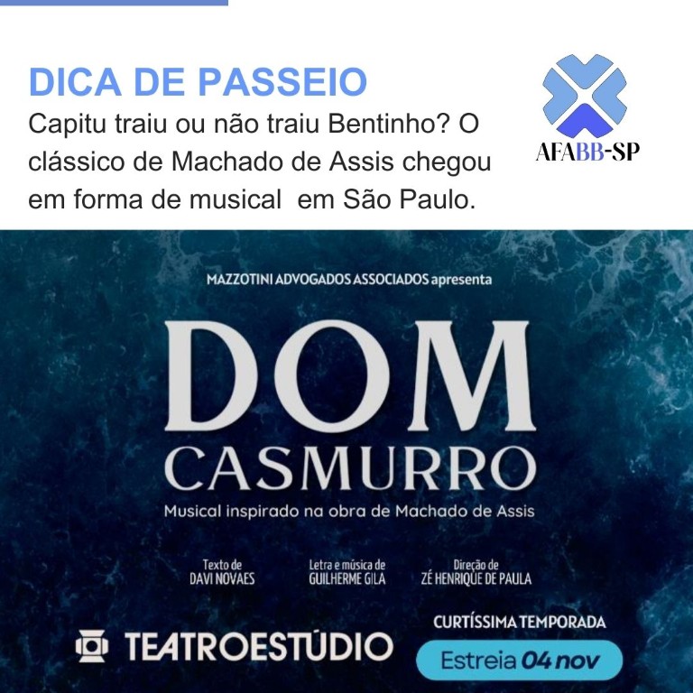 DICA DE PASSEIO: Dom Casmurro - musical inspirado na obra de Machado de Assis