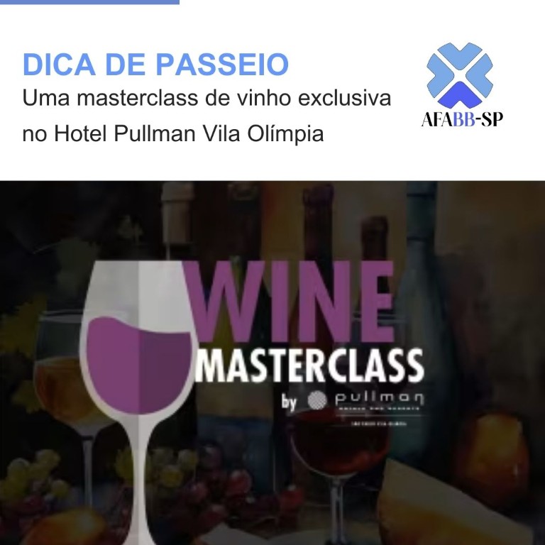 DICA DE PASSEIO: Uma masterclass de vinho exclusiva no Hotel Pullman Vila Olímpia