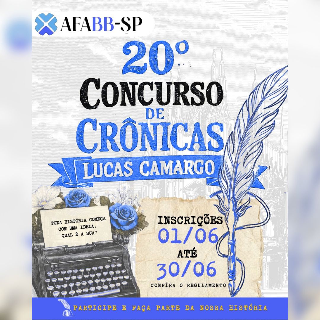 20ª DO CONCURSO DE CRÔNICAS LUCAS CAMARGO AFABB-SP 2026. Veja o regulamento!