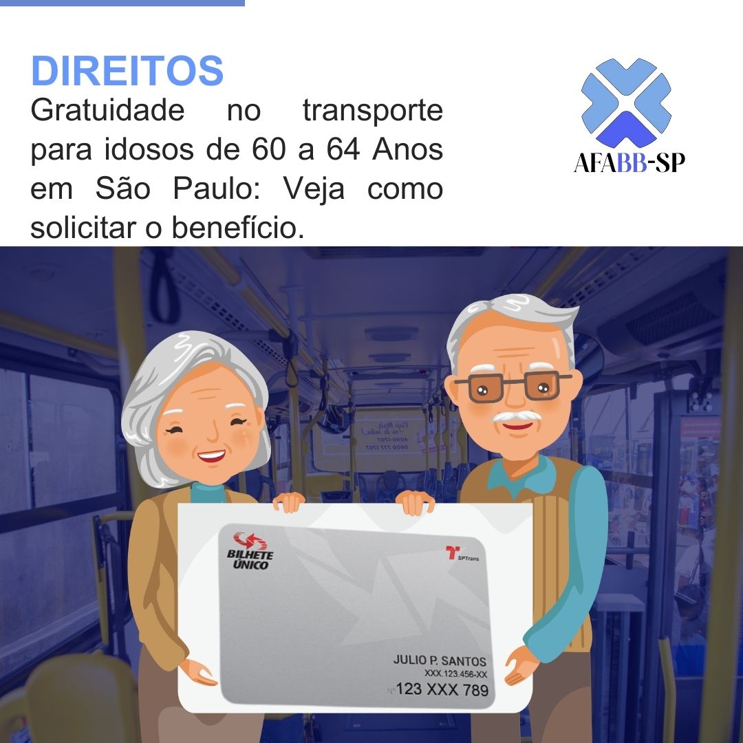 Gratuidade no transporte para idosos de 60 a 64 Anos em São Paulo: Veja como solicitar o benefício.