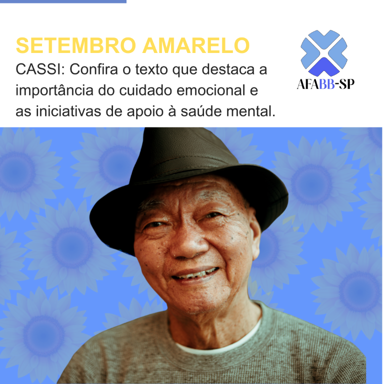 Ainda sobre o Setembro Amarelo, a CASSI produziu um texto que aborda a importância da saúde mental