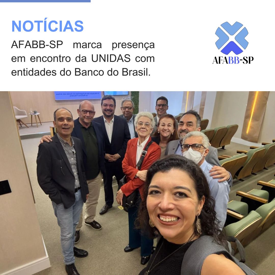 AFABB-SP marca presença em encontro da UNIDAS com entidades do Banco do Brasil.