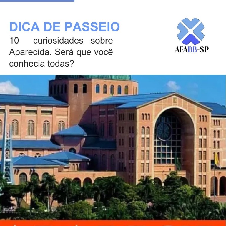 APARECIDA: Confira 10 curiosidades 