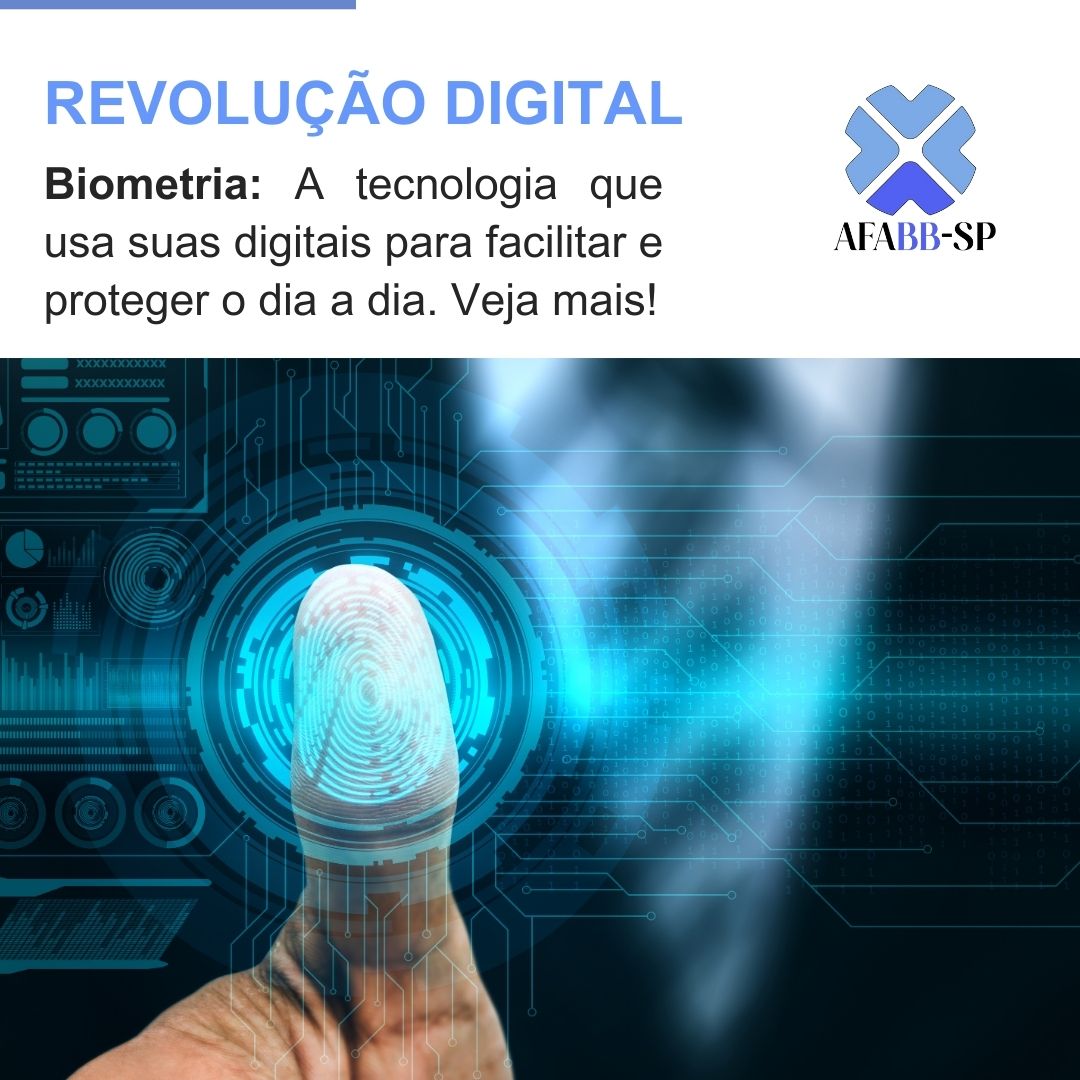 Biometria: A tecnologia que usa suas digitais para facilitar e proteger o dia a dia.