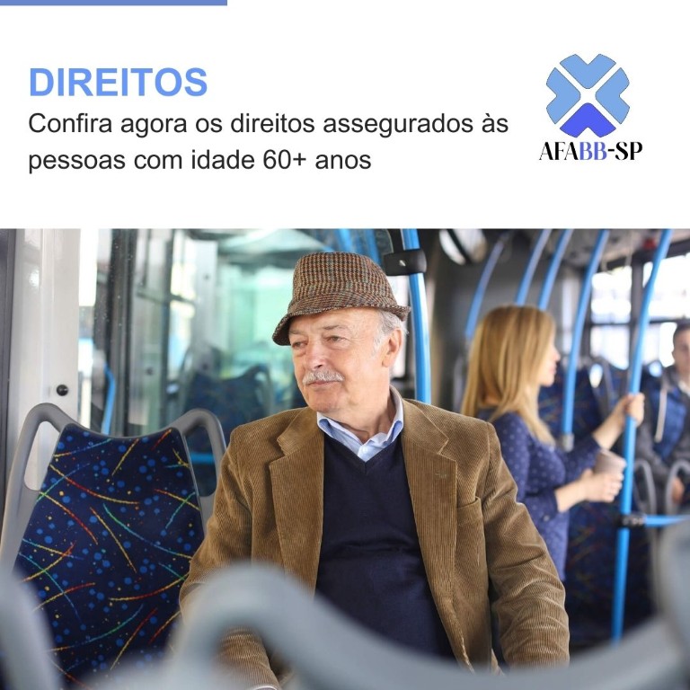 DIREITOS: Confira agora os direitos assegurados às pessoas com idade igual ou superior a 60 anos.