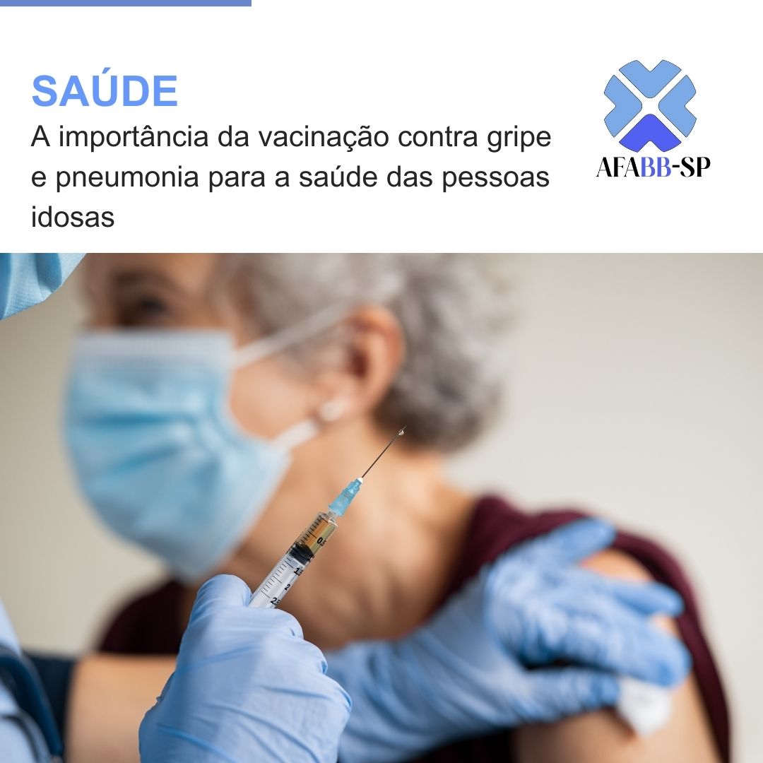 A importância da vacinação contra gripe e pneumonia para a saúde das pessoas idosas