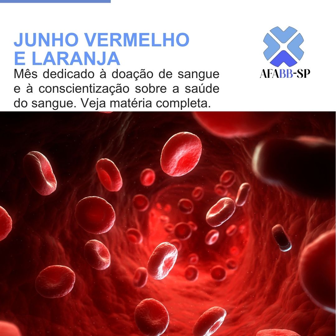 Junho Vermelho e Laranja: Um mês de atenção à vida e aos cuidados com o sangue.