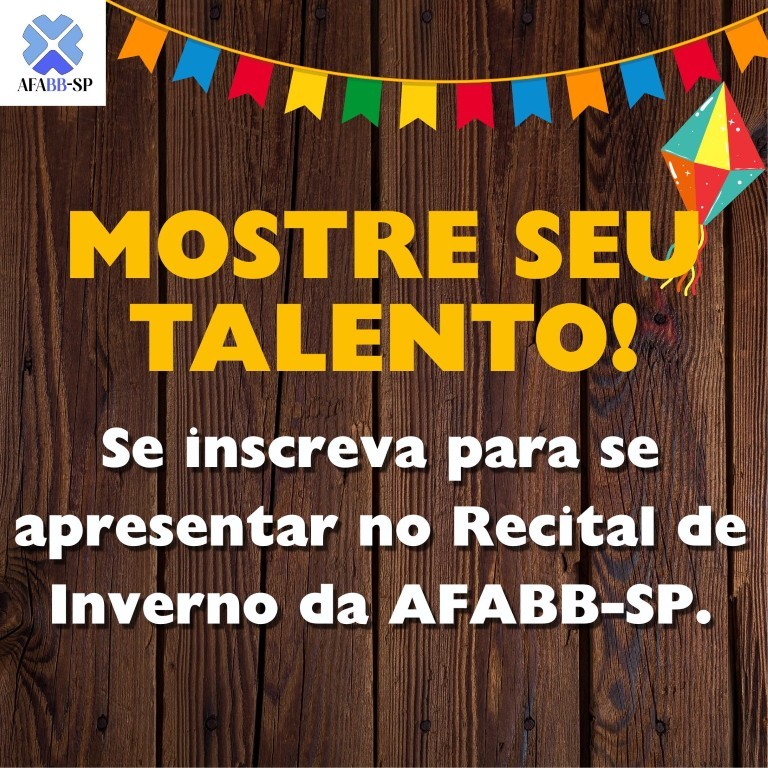 Recital de Inverno da AFABB-SP: se você adora cantar ou declamar poesias, venha participar e encantar o público do nosso evento