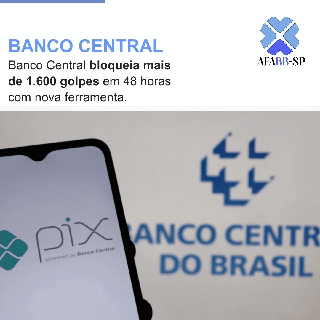 Banco Central bloqueia mais de 1.600 golpes em 48 horas com nova ferramenta