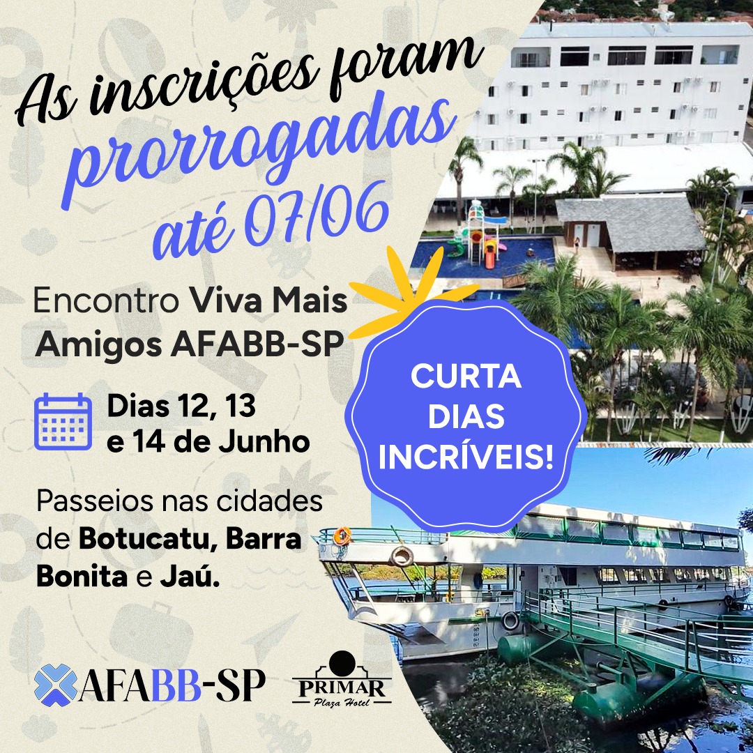 RESERVAS ATÉ 7/6 | AFABB-SP promove “Encontro Viva Mais Amigos”, em Botucatu. Confira a programação e participe!