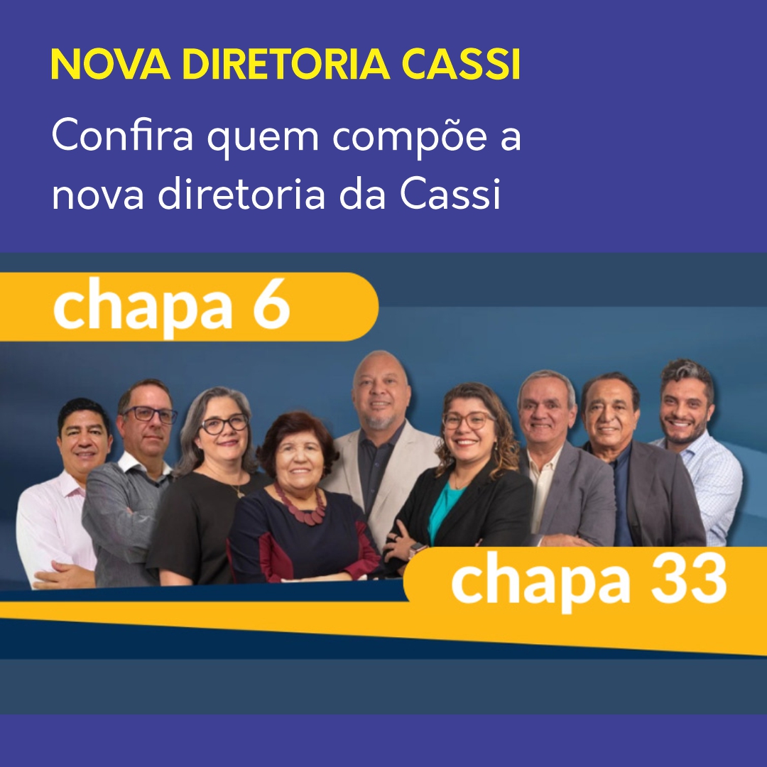 Chapas 6 e 33 vencem as Eleições CASSI 2024