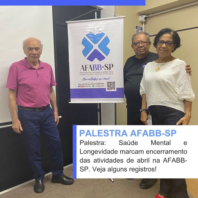 Saúde Mental e Longevidade marcam encerramento das atividades de abril na AFABB-SP