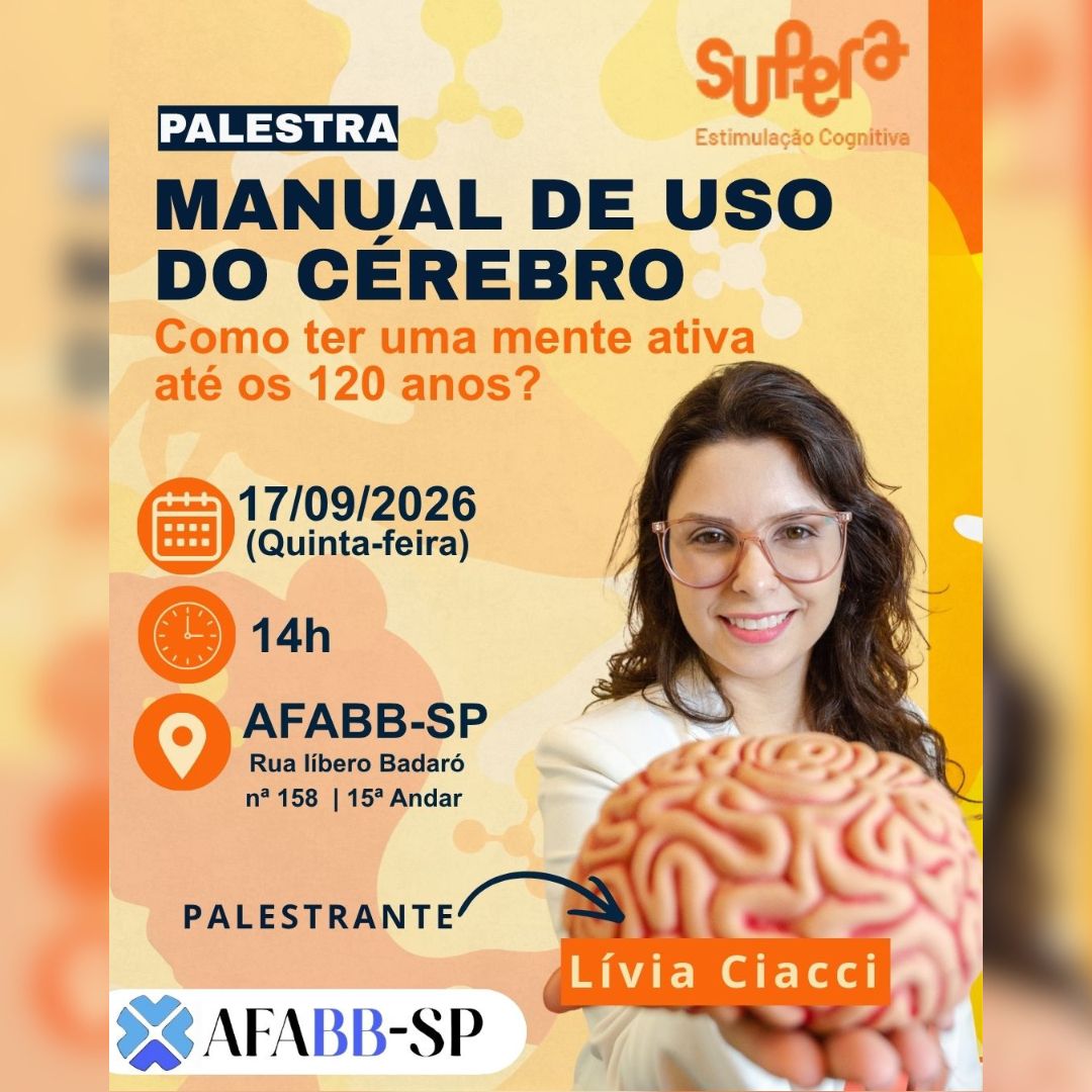 PALESTRA: Manual de Uso do Cérebro – Como ter uma mente ativa até os 120 anos?